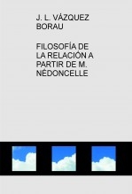 FILOSOFÍA DE LA RELACIÓN A PARTIR DE M. NÉDONCELLE