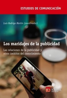 Los maridajes de la publicidad. Las relaciones de la publicidad y otros ámbitos del conocimiento