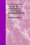 TALLER DE INICIACIÓN A LA ACTIVIDAD EMPRENDEDORA Y EMPRESARIAL