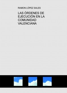 LAS ÓRDENES DE EJECUCIÓN EN LA COMUNIDAD VALENCIANA