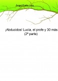 ¡Abducidos! Lucía, el profe y 30 más (2ª parte)