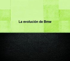 La evolución de Bmw