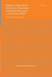 Objetivos educativos europeos y españoles: estrategia, educación y formación 2020 : informe español 2013