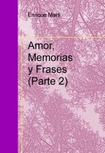 AMOR, MEMORIAS Y FRASES (Parte 2)