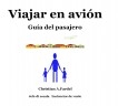 VIAJAR EN AVIÓN, GUÍA DEL PASAJERO