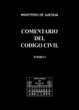 Libro COMENTARIO DEL CÓDIGO CIVIL. TOMO I, autor Ministerio de la Presidencia, Justicia y Relaciones con las C