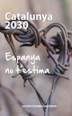 Catalunya 2030, Espanya no t'estima