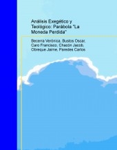 Análisis Exegético y Teológico: Parábola "La Moneda Perdida"