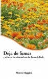 Deja de fumar y refuerza tu voluntad con las flores de Bach