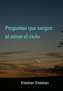 Preguntas que surgen al mirar el cielo