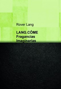 LANG.CÔME. Fragancias Imaginarias