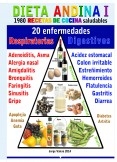 DIETA ANDINA, 1980 recetas de cocina saludables; 20 enfermedades (respiratorias y digestivas)