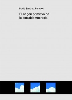 El origen primitivo de la socialdemocracia