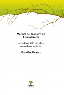 Manual del Maestro en Aromaterapia