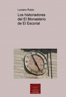 Los historiadores del Monasterio de El Escorial