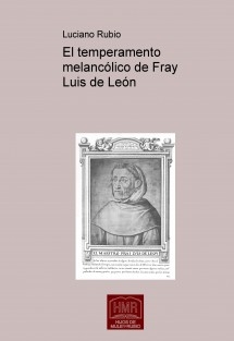 El temperamento melancólico de Fray Luis de León