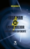 Iron man vs. Emprendedor. Una historia diferente