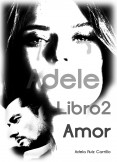 Trilogía Adele - Libro 2: Amor