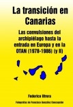 La transición en Canarias: Las convulsiones del archipiélago hasta la entrada en Europa y en la OTAN (1978-1986) (y II)