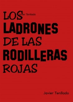 Los ladrones de las rodilleras rojas