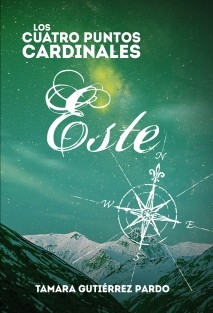 Los Cuatro Puntos Cardinales. Este (3ª novela de la saga)