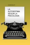 LA AUTOESTIMA SEGUN LA PSICOLOGIA