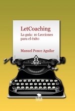 LetCoachin. La guía: 10 Lecciones para el éxito