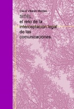 SITEL, el reto de la interceptación legal de las comunicaciones.