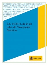 Libro LEY 14/2014, DE 24 DE JULIO, DE NAVEGACIÓN MARÍTIMA, autor Ministerio de la Presidencia, Justicia y Relaciones con las C