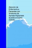 Atención de Enfermería a Pacientes con Síndrome de Apneas-Hipopneas durante el Sueño (SAHS).