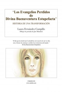 Los Evangelios Perdidos de Divina Buenaventura Estupefacta: Historia de una Transformación