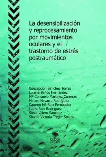 La desensibilización y reprocesamiento por movimientos oculares y el trastorno de estrés postraumático