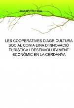 LES COOPERATIVES D’AGRICULTURA SOCIAL COM A EINA D'INNOVACIÓ TURÍSTICA I DESENVOLUPAMENT ECONÒMIC EN LA CERDANYA