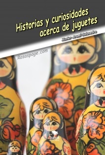 Historias y curiosidades acerca de juguetes