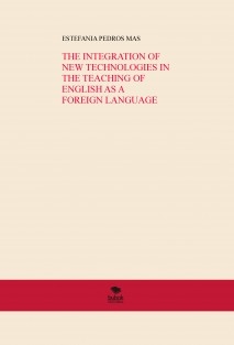 THE INTEGRATION OF NEW TECHNOLOGIES IN THE TEACHING OF ENGLISH AS A FOREIGN LANGUAGE