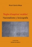 'Regles d'esquivar vocables' Nacionalismo y lexicografía