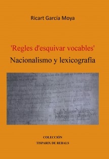 'Regles d'esquivar vocables' Nacionalismo y lexicografía