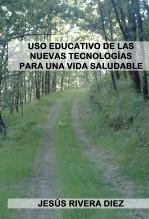 USO EDUCATIVO DE LAS NUEVAS TECNOLOGÍAS PARA UNA VIDA SALUDABLE