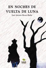 Libro En noches de vuelta de luna, autor José Antonio Biosca Barba