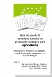 Guía de uso de la normativa europea de producción ecológica para agricultores