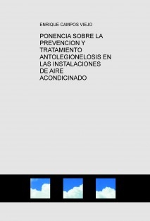 PONENCIA SOBRE LA PREVENCION Y TRATAMIENTO ANTOLEGIONELOSIS EN LAS INSTALACIONES DE AIRE ACONDICINADO