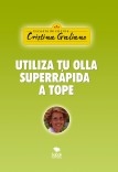 Utiliza tu olla superrápida a tope