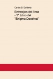 Entresijos del Arca - 3º Libro del "Enigma Doctrinal"