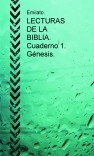 LECTURAS DE LA BIBLIA. Cuaderno 1. Génesis.