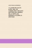 1º LUGAR DE CULTO NTRA. SRA. DE CANDELARIA 1943-2015 HISTORIA DEL BARRIO DE LA VERA LAS ARENAS-LA GÜINA LA OROTAVA