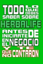 Todo lo que debes saber sobre Herbalife antes de iniciarte en el negocio y que no te contaron