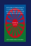 ESTUDIO ETIMOLÓGICO Y LEXICOGRÁFICO DEL DICCIONARIO GITANO DE FRANCISCO QUINDALÉ (TOMO II)