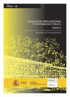 LEGISLACIÓN PRESUPUESTARIA Y CONTABILIDAD PÚBLICA. Recopilación Normativa. TOMO II