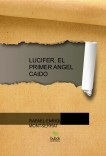 LUCIFER, EL PRIMER ANGEL CAIDO