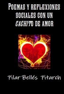 POEMAS Y REFLEXIONES SOCIALES CON UN CACHITO DE AMOR